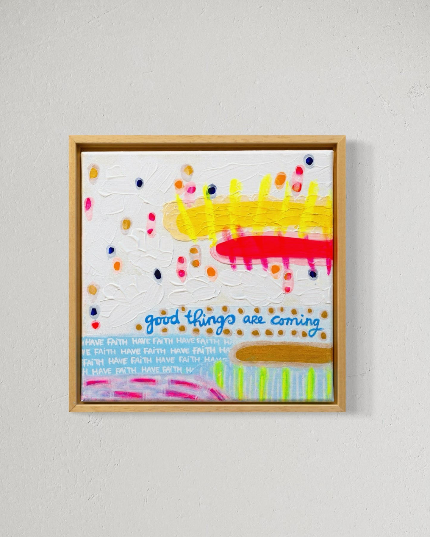 Good things are coming | Original 30x30 cm