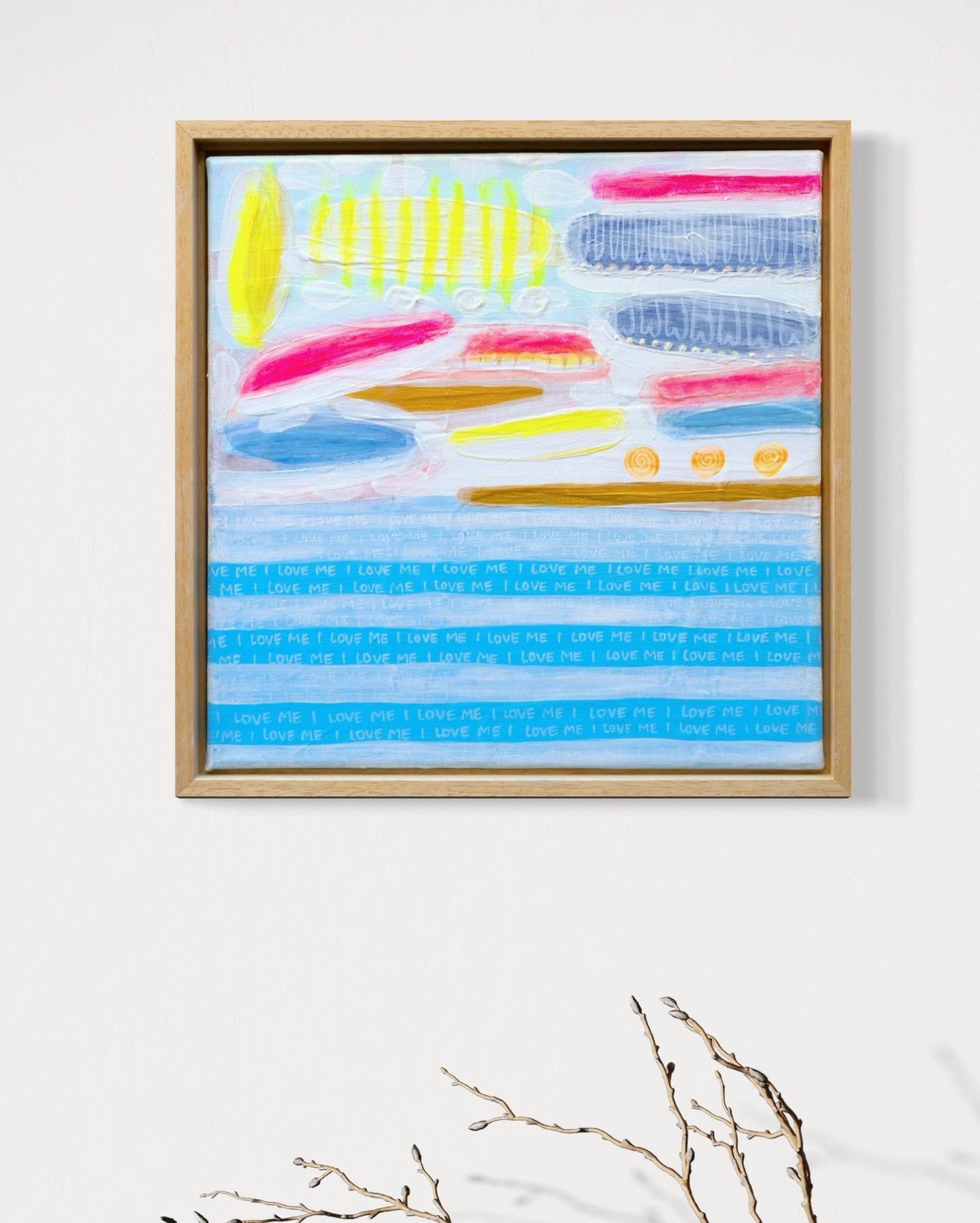 I love me  | Original 30x30 cm